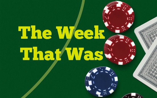 the week that was - poker